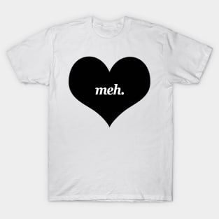 Meh. T-Shirt